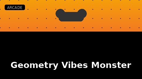 Geometry Vibes Monster