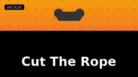 Cut The Rope