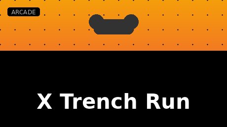 X Trench Run