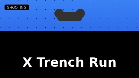 X Trench Run