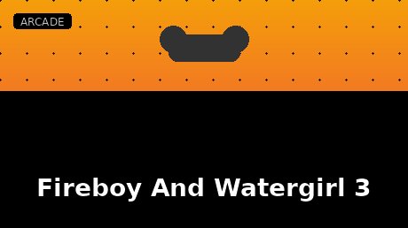 Fireboy And Watergirl 3
