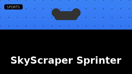 SkyScraper Sprinter