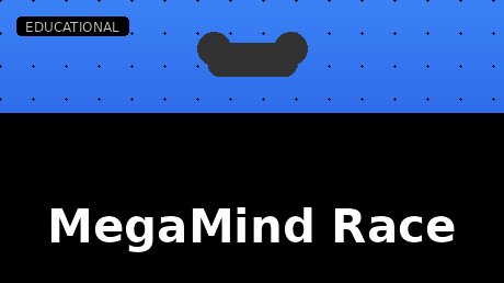 MegaMind Race
