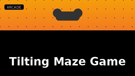 Tilting Maze Game