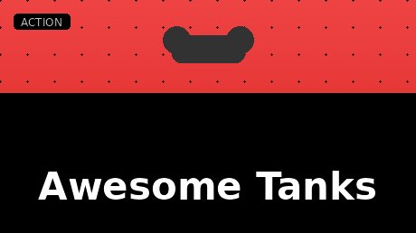Awesome Tanks