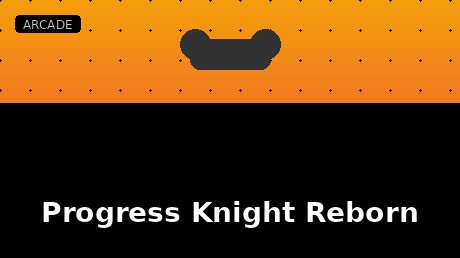 Progress Knight Reborn