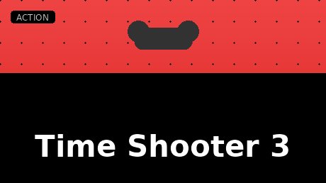 Time Shooter 3